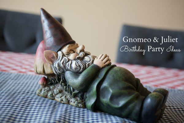 A Gnomeo and Juliet Themed Birthday Party