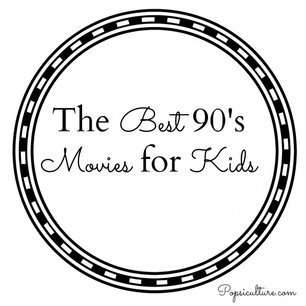 The Best 90’s Movies for Kids